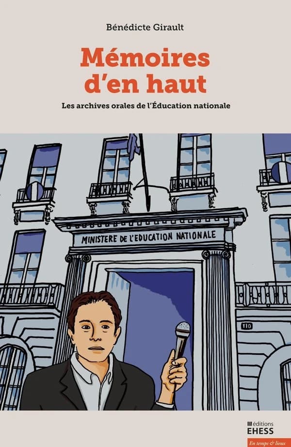 Mémoires d'en haut : les archives orales de l'Éducation nationale