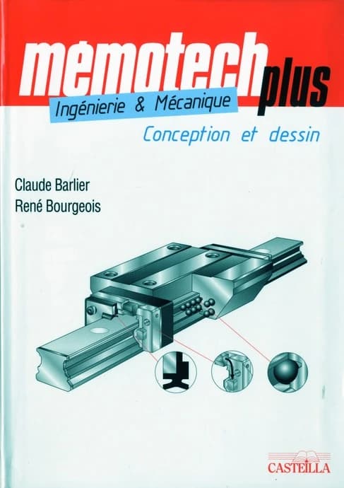 Ingénierie et mécanique : conception et dessin (7e édition) Claude Barlier,... René Bourgeois,...