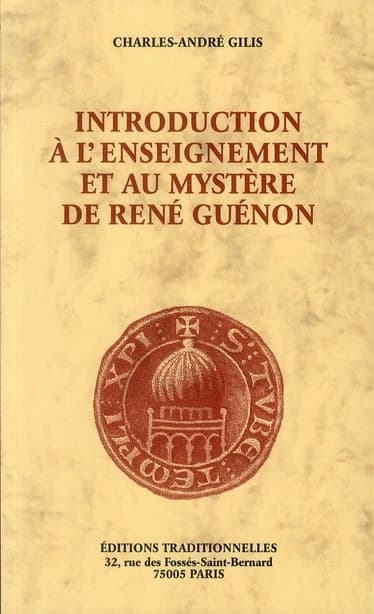 Introduction à l'enseignement et au mystère de René Guénon