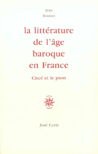 La littérature de l'âge baroque en France : Circé et la [sic] paon