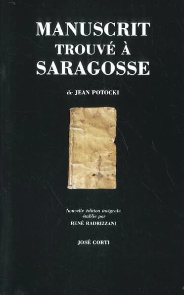 Manuscrit trouvé à Saragosse (Nouv. éd. intégrale) Jean Potocki ; éd... établie par René Radrizzani