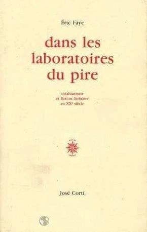 Dans les laboratoires du pire : totalitarisme et fiction littéraire au XXe siècle