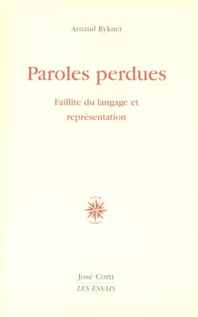 Paroles perdues : faillite du langage et représentation