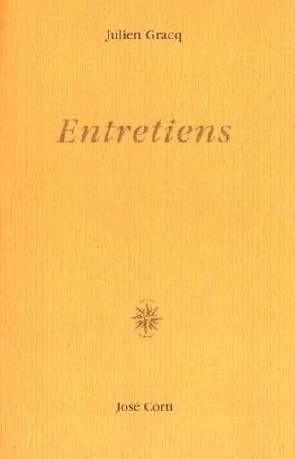 Entretiens : avec Jean-Louis de Rambures, Jean-Louis Tissier, Jean Roudaut, Jean Carrière, Jean-Paul Dekiss, Bernhild Boie