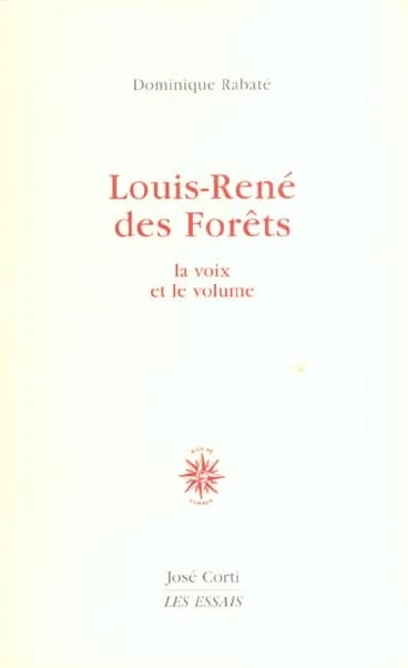 Louis-René des Forêts : la voix et le volume