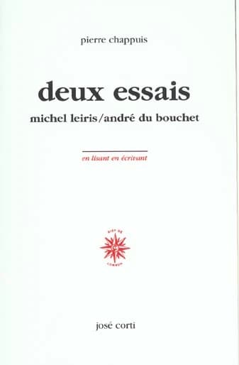 Deux essais : Michel Leiris, André Du Bouchet