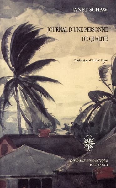 Journal d'une personne de qualité : contenant le récit de son voyage depuis l'Écosse jusqu'aux Indes occidentales, en Caroline du Nord et au Portugal dans les années 1774 à 1776