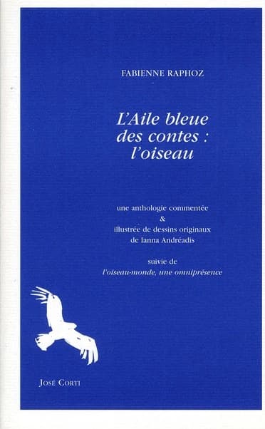 L'aile bleue des contes : l'oiseau