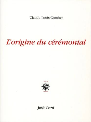 L'origine du cérémonial