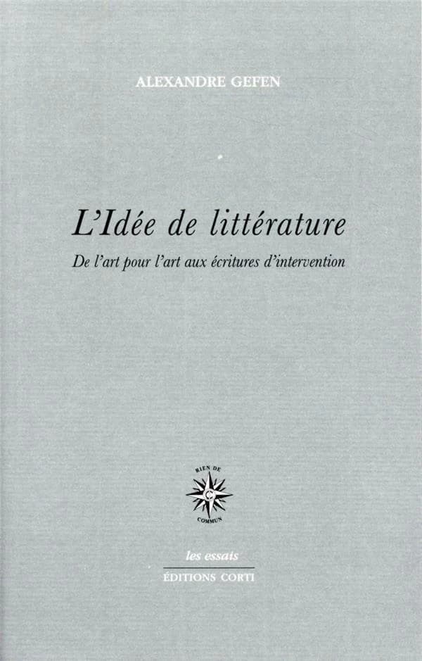 L'idée de littérature : de l'art pour l'art aux écritures d'intervention