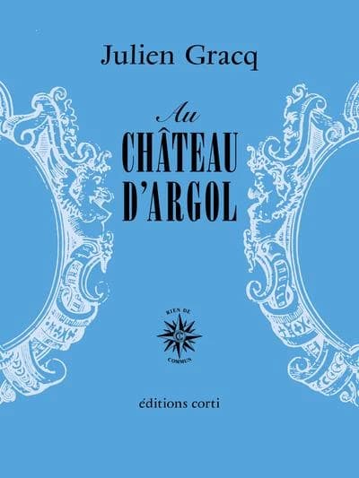 Au château d'Argol (26e éd.) Julien Gracq