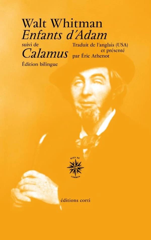 Enfants d'Adam ; suivi de Calamus (Éd. bilingue) Walt Whitman ; traduit de l'anglais (USA) et présenté par Éric Athenot
