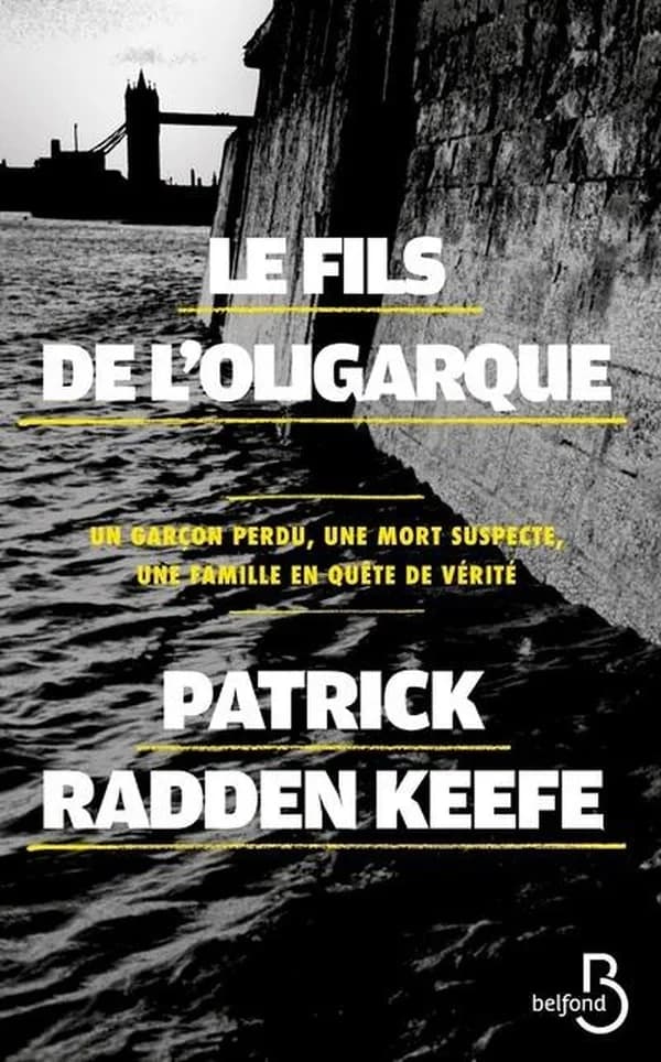 Le Fils de l'oligarque : un garçon perdu,une mort suspecte,une famille en quête de vérité
