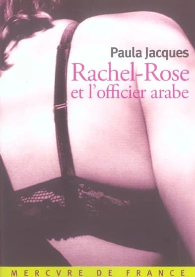 Rachel-Rose et l'officier arabe : roman