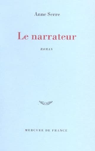 Le narrateur : roman