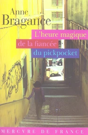 L'heure magique de la fiancée du pickpocket : roman