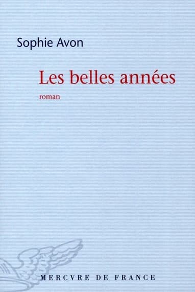 Les belles années : roman