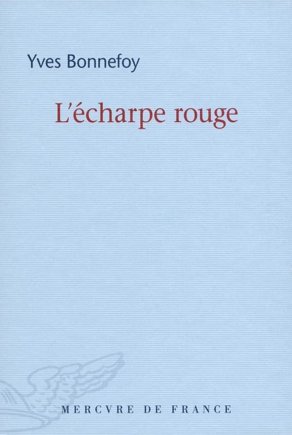 L'écharpe rouge : suivi de, Deux scènes et notes conjointes