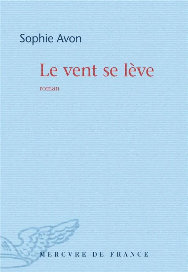 Le vent se lève : roman