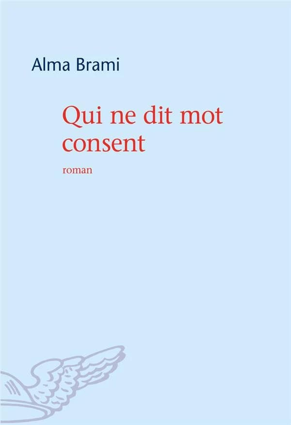 Qui ne dit mot consent : roman