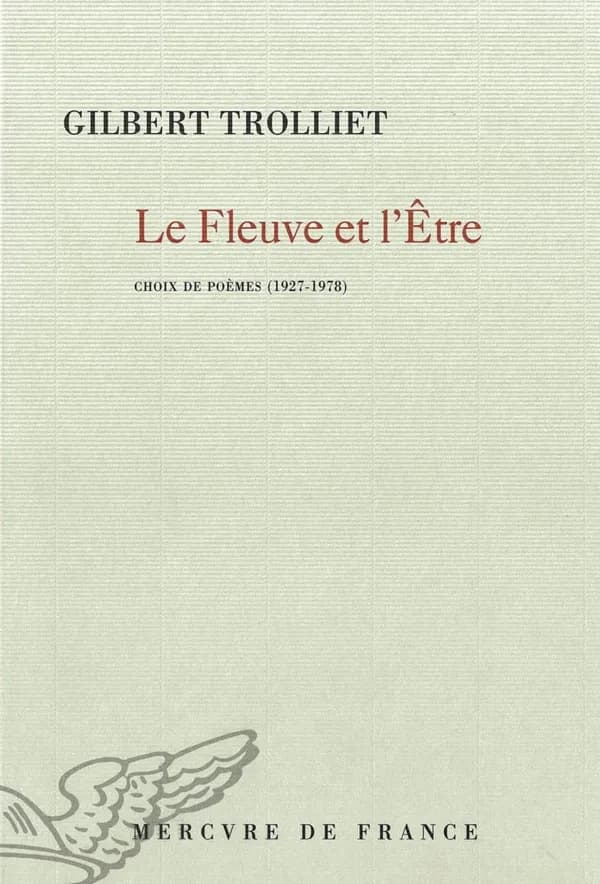 Le fleuve et l'être : choix de poèmes 1927-1978