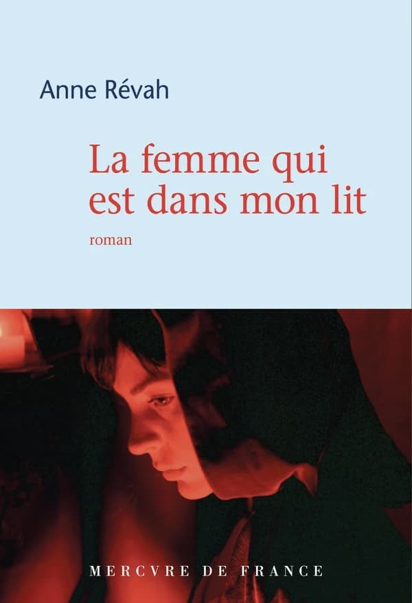 La femme qui est dans mon lit : roman