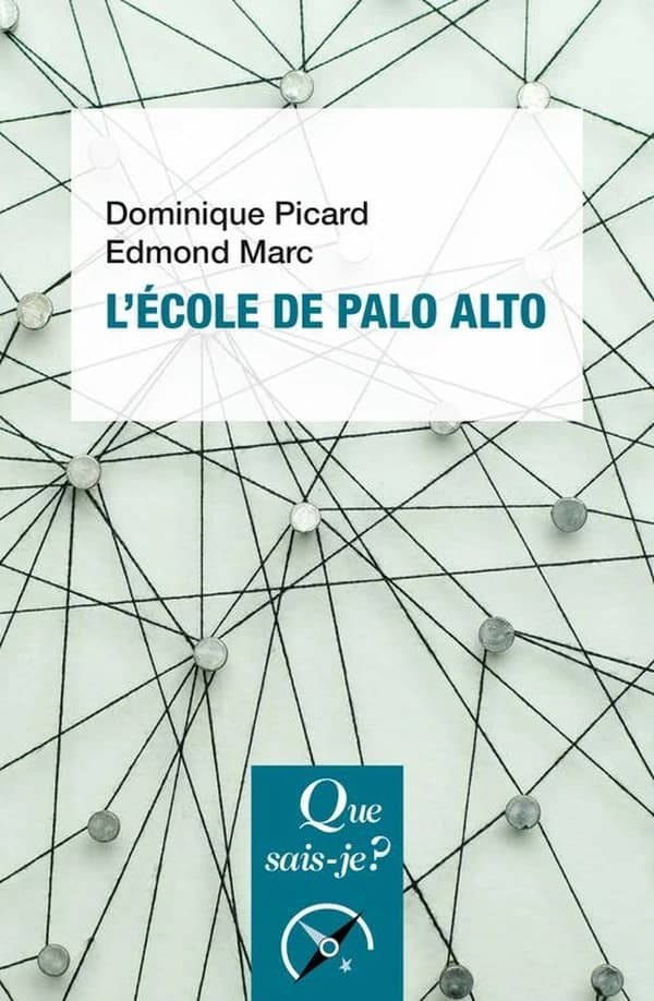 L'école de Palo Alto (3e éd. mise à jour) Dominique Picard, Edmond Marc