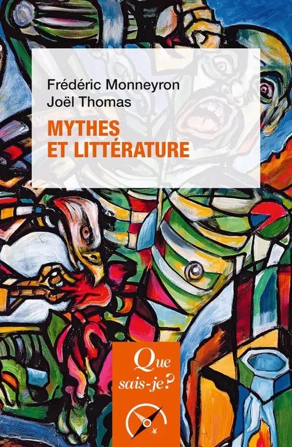 Mythes et littérature (3e éd.) Frédéric Monneyron, Joël Thomas