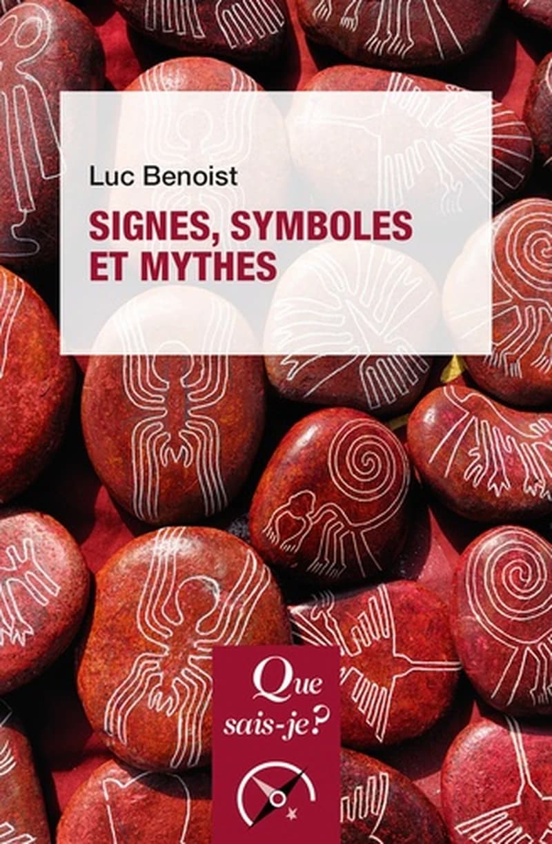 Signes, symboles et mythes (11e éd.) Luc Benoist