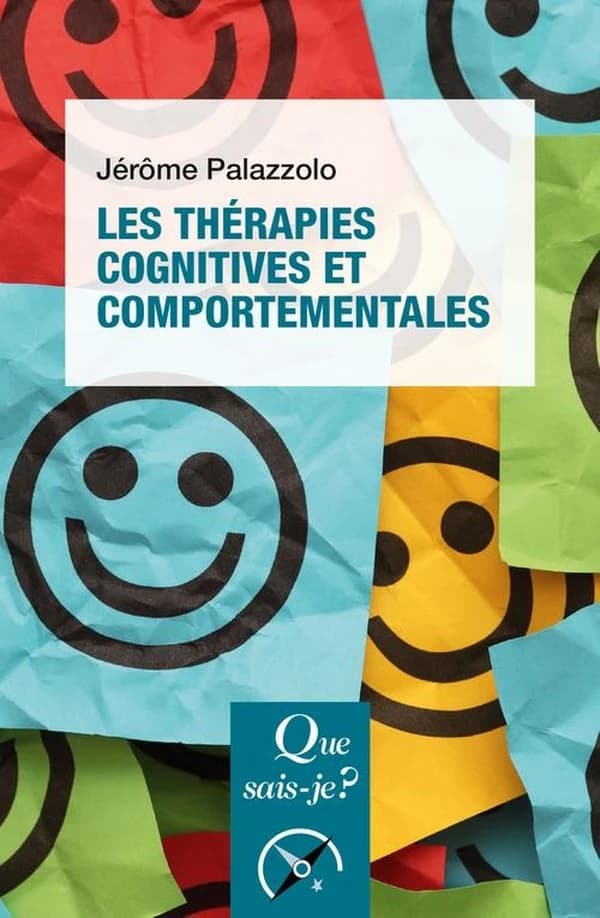 Les thérapies cognitives et comportementales (2e éd.) Jérôme Palazzolo