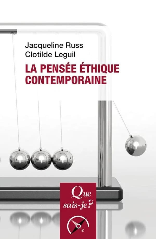 La pensée éthique contemporaine (5e éd.) Jacqueline Russ, Clotilde Leguil