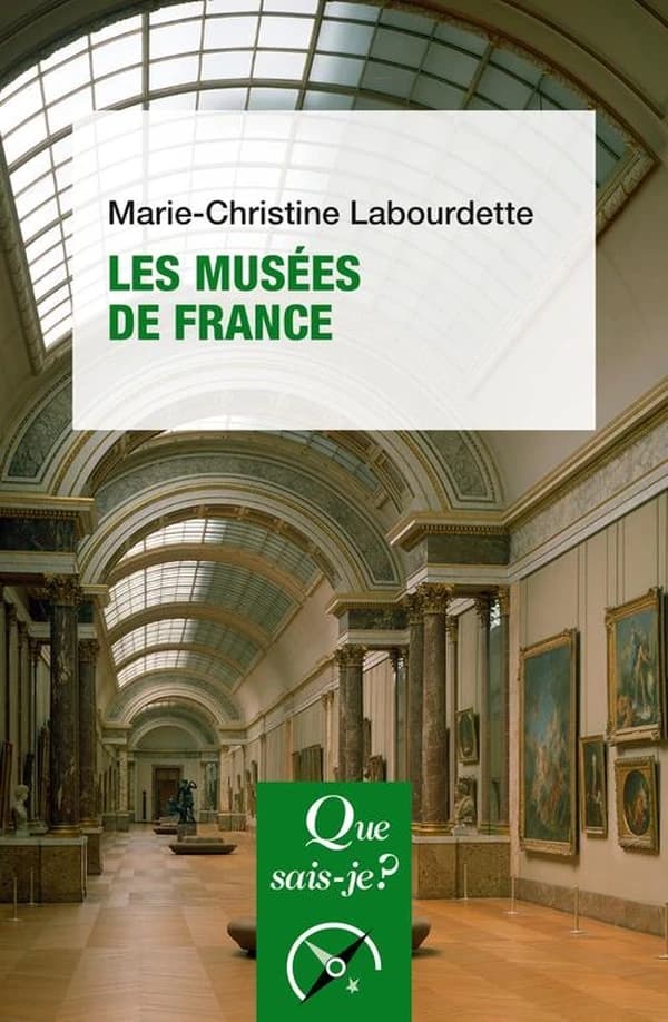 Les musées de France (2e éd. mise à jour) Marie-Christine Labourdette