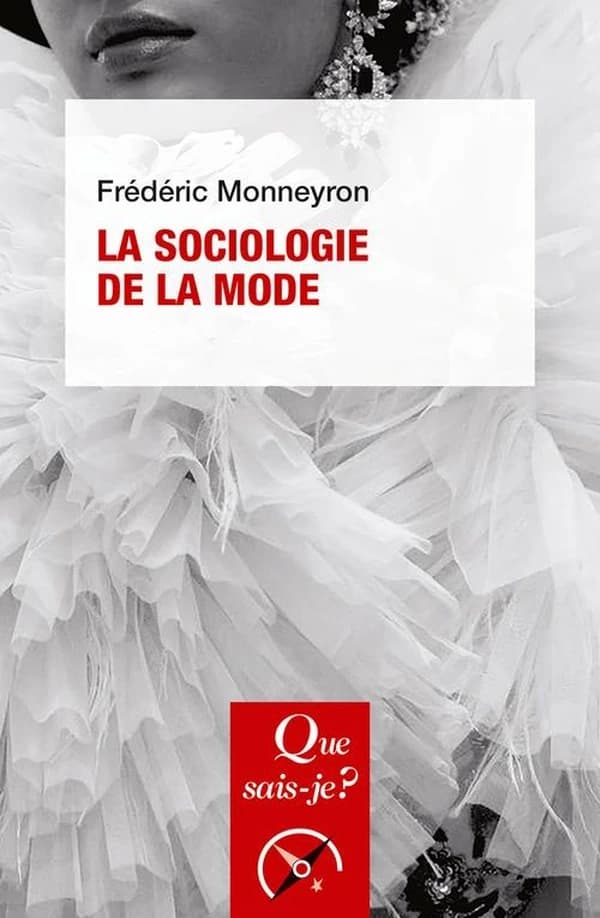 Sociologie de la mode (4e éd.) Frédéric Monneyron
