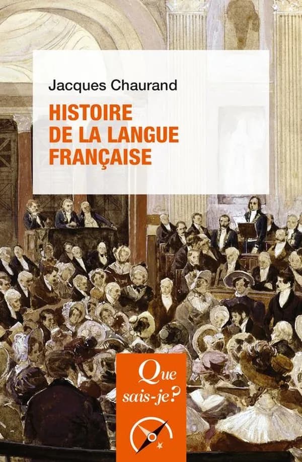 Histoire de la langue française (13e éd.) Jacques Chaurand,...