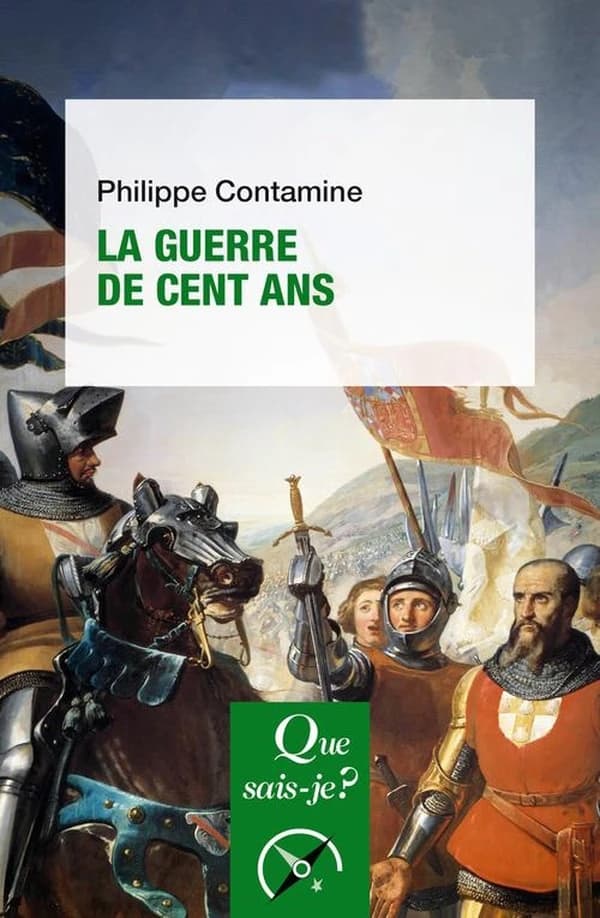 La guerre de Cent Ans (10e éd. mise à jour, 62e mille) Philippe Contamine,...