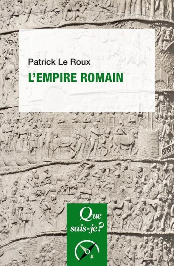 L'Empire romain (4 éd. mise à jour, 10e mille) Patrick Le Roux