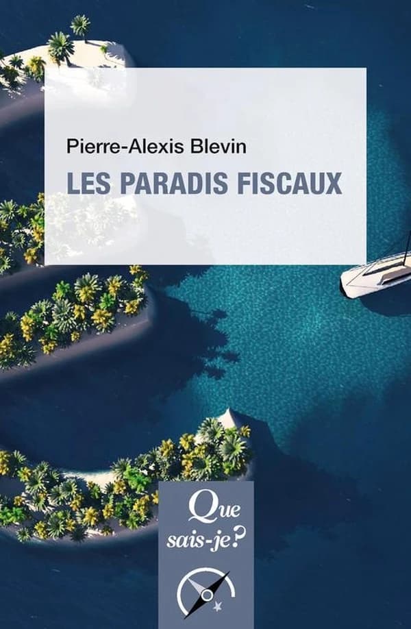Les paradis fiscaux (2e éd. mise à jour) Pierre-Alexis Blevin