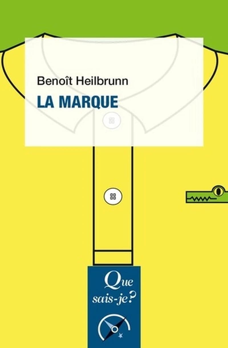 La marque (5e éd. mise à jour) Benoît Heilbrunn