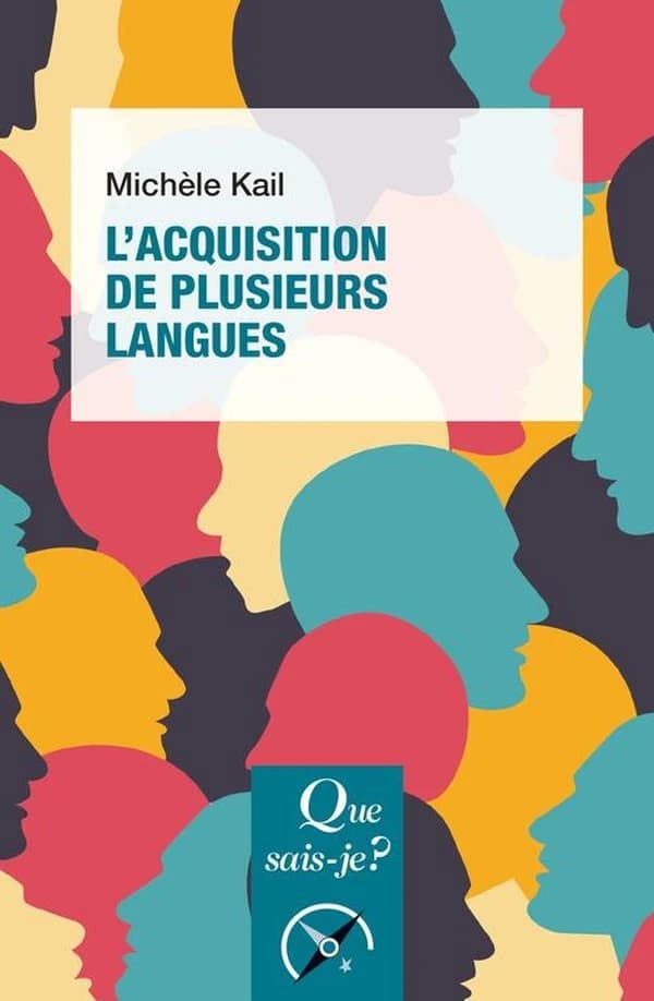L'acquisition de plusieurs langues (2e éd. mise à jour) Michèle Kail