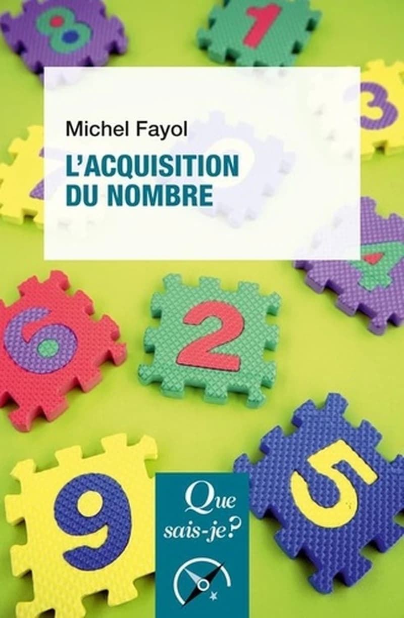 L'acquisition du nombre (4e éd. mise à jour) Michel Fayol