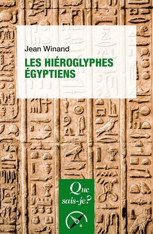 Les hiéroglyphes égyptiens (3e éd. corrigée) Jean Winand