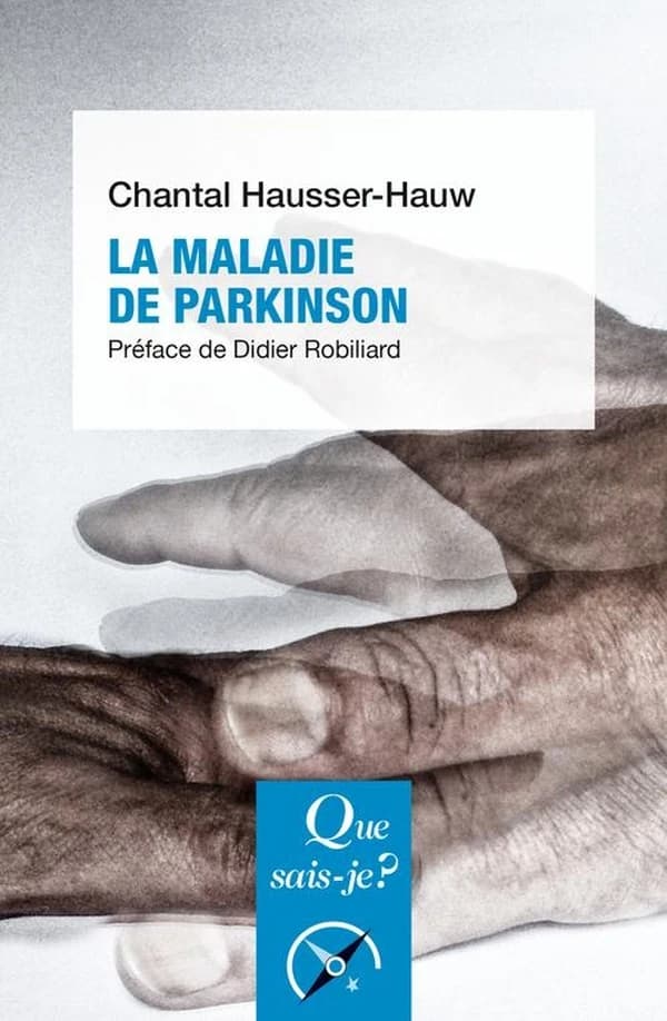 La maladie de Parkinson (2e éd. corrigée) Chantal Hausser-Hauw ; préface de Didier Robiliard,...