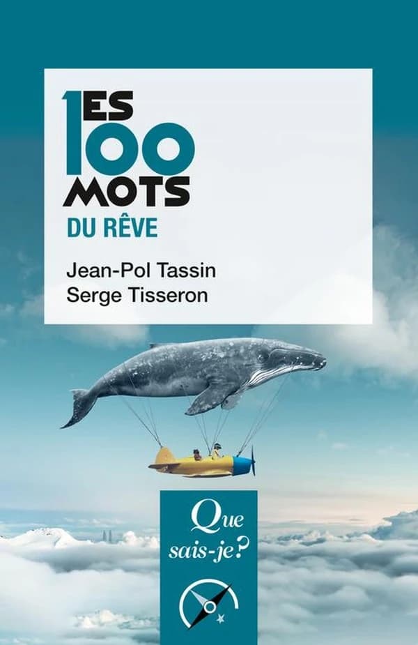 Les 100 mots du rêve (2e éd.) Jean-Pol Tassin, Serge Tisseron