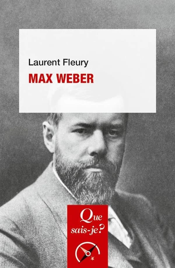 Max Weber (4e éd. mise à jour) Laurent Fleury