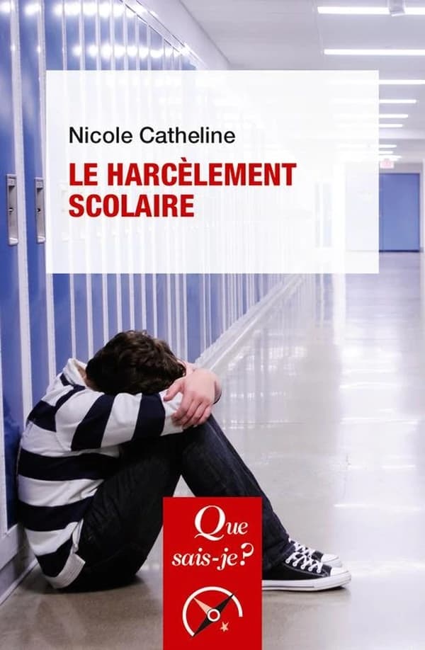 Le harcèlement scolaire (3e éd. mise à jour) Nicole Catheline