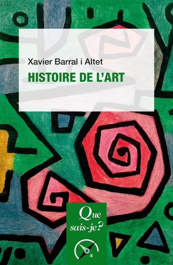 Histoire de l'art (10e éd. mise à jour) Xavier Barral i Altet
