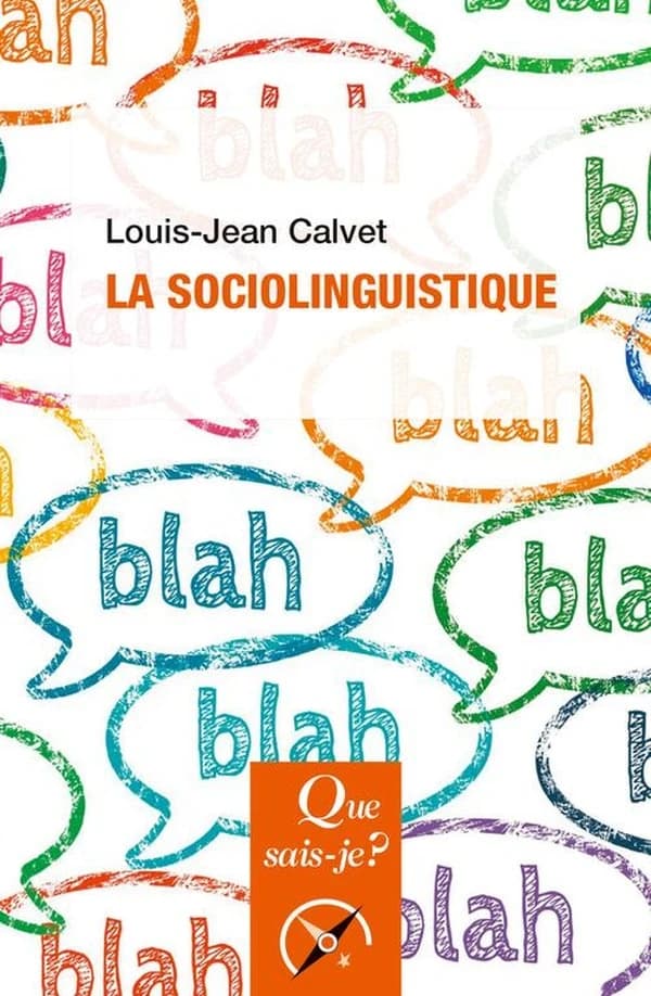 La sociolinguistique (10e éd. mise à jour) Louis-Jean Calvet