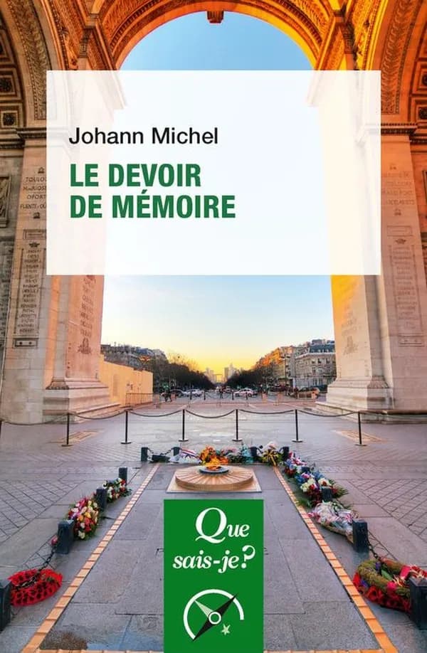 Le devoir de mémoire (2e éd. mise à jour) Johann Michel