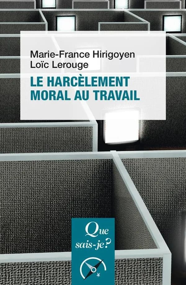 Le harcèlement moral au travail (3e éd. mise à jour) Marie-France Hirigoyen, Loïc Lerouge