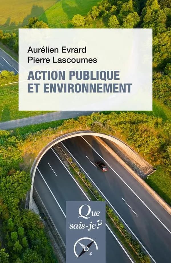 Action publique et environnement (4e éd. mise à jour) Aurélien Evrard, Pierre Lascoumes